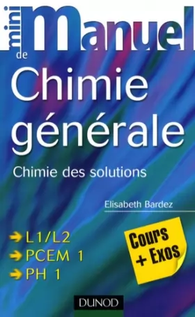 Couverture du produit · Mini Manuel de Chimie générale - Chimie des Solutions: Chimie des Solutions