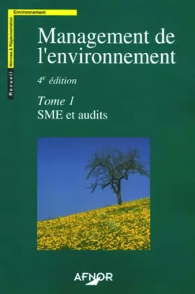 Couverture du produit · Management de l'environnement 2 volumes : Volume 1, SME et audits. Volume 2, Management environnemental des produits