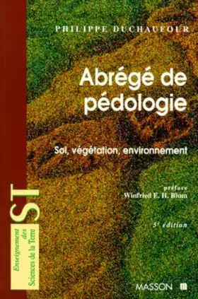 Couverture du produit · ABREGE DE PEDOLOGIE. Sol, végétation, environnement, 5ème édition
