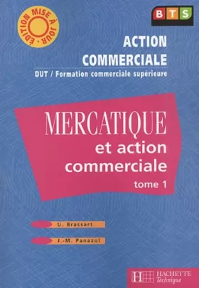 Couverture du produit · Mercatique et action commerciale BTS Action commerciale. Tome 1
