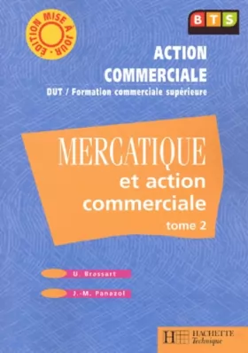 Couverture du produit · Mercatique et action commerciale BTS Action commerciale. Tome 2