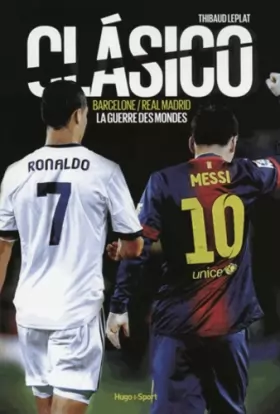 Couverture du produit · Clasico Barcelone/Real Madrid La guerre des mondes