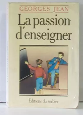 Couverture du produit · La passion d'enseigner