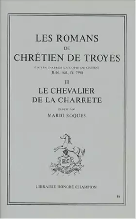 Couverture du produit · Les Romans, tome 3 : Le Chevalier de la charrette
