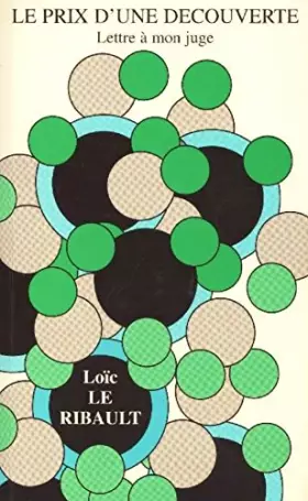 Couverture du produit · Le prix d'une découverte - lettre à mon juge