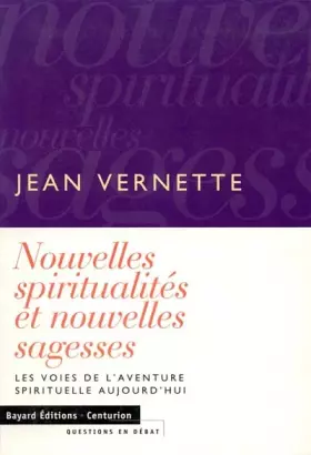Couverture du produit · Nouvelles spiritualités et nouvelles sagesses : Les Voies de l'aventure spirituelle aujourd'hui