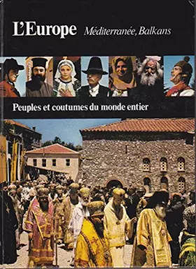 Couverture du produit · L'Europe : Méditerranée, Balkans (Peuples et coutumes du monde entier)