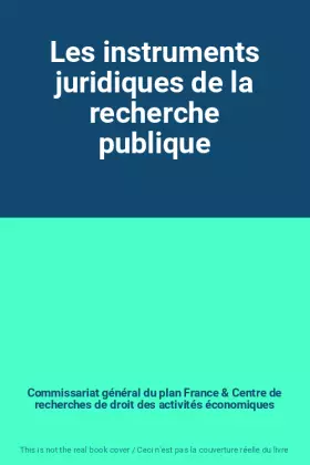 Couverture du produit · Les instruments juridiques de la recherche publique