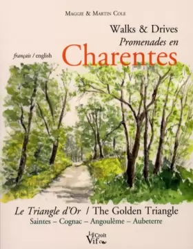 Couverture du produit · Promenades en Charente : Le Triangle d'or Saintes-Cognac-Angoulême-Aubeterre, édition bilingue français-anglais