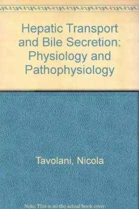 Couverture du produit · Hepatic Transport and Bile Secretion: Physiology and Pathophysiology