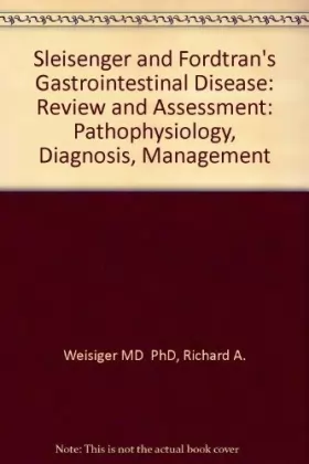 Couverture du produit · Sleisenger and Fordtran Gastrointestinal Disease: Review and Assessment