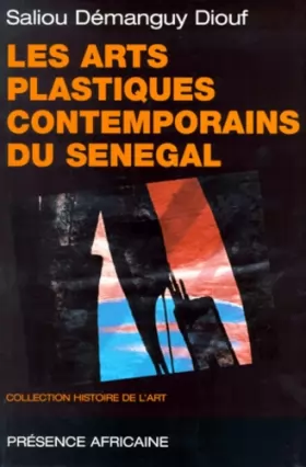 Couverture du produit · Les arts plastiques contemporains du Sénégal