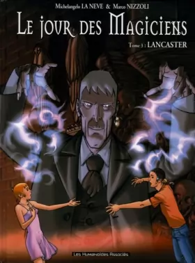 Couverture du produit · Le jour des magiciens, Tome 3 : Lancaster