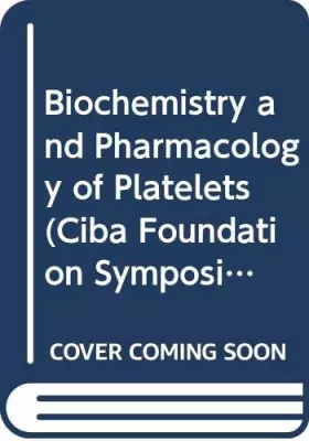 Couverture du produit · Biochemistry and Pharmacology of Platelets