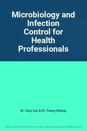 Couverture du produit · Microbiology and Infection Control for Health Professionals