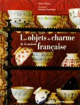 Couverture du produit · Les objets de charme de la maison française