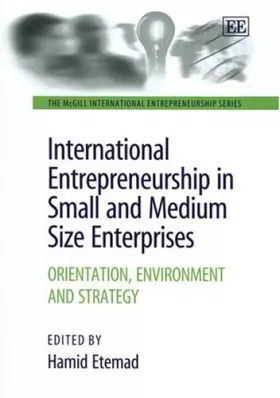 Couverture du produit · International Entrepreneurship In Small And Medium Size Enterprises: Orientation, Environment And Strategy