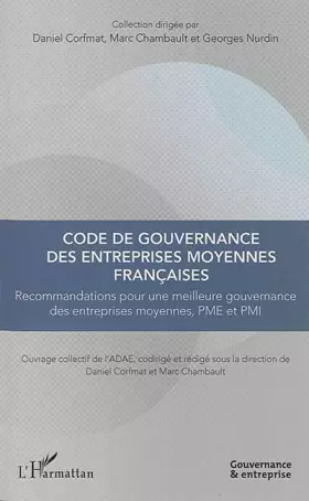 Couverture du produit · Code de gouvernance des entreprises moyennes françaises: Recommandations pour une meilleure gouvernance des entreprises moyenne