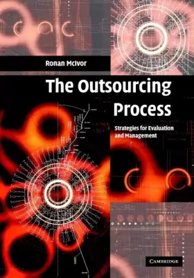 Couverture du produit · The Outsourcing Process: Strategies for Evaluation and Management