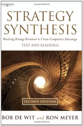 Couverture du produit · Strategy Synthesis: Resolving Strategy Paradoxes To Create Competitive Advantage