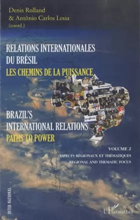 Couverture du produit · Relations internationales du Brésil, Les chemins de la Puissance (Volume II): Brazil's international relations, Paths to power 