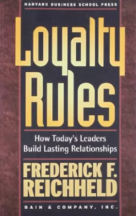 Couverture du produit · Loyalty Rules: How Today's Leaders Build Lasting Relationships