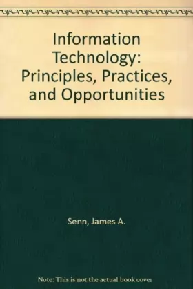 Couverture du produit · Information Technology: Principles, Practices, and Opportunities: International Edition