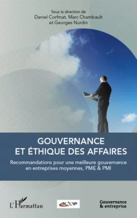 Couverture du produit · Gouvernance et Ethique des Affaires Recommandations pour une Meilleure Gouvernance en Entreprises Mo