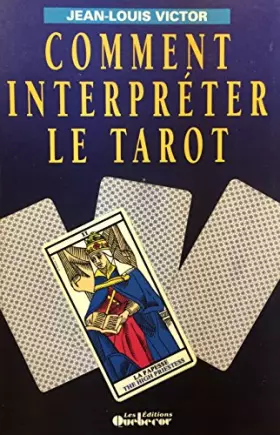 Couverture du produit · Comment interpréter le tarot