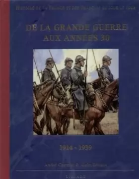 Couverture du produit · De la grande guerre aux années 30 1914-1939 Histoire de la France et des français au jour le jour