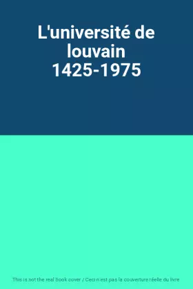 Couverture du produit · L'université de louvain 1425-1975