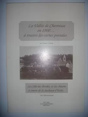 Couverture du produit · Vallée Chevreuse 1900: T4: La Celles-les-Bordes: chasses à courre duchesse Uzès