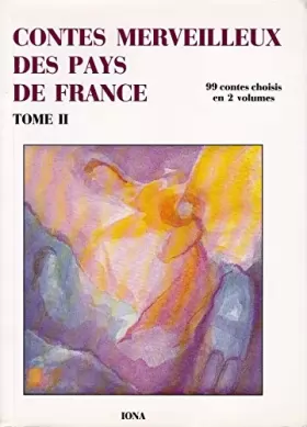 Couverture du produit · Contes merveilleux des pays de France : 99 contes choisis, tome 2