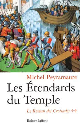 Couverture du produit · Les Etendards du Temple (Le roman des Croisades tome 2)