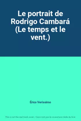 Couverture du produit · Le portrait de Rodrigo Cambará (Le temps et le vent.)