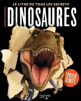 Couverture du produit · Dinosaures - Le livre de tous les secrets