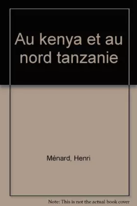 Couverture du produit · Au Kenya et en Nord-Tanzanie