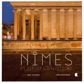 Couverture du produit · Nîmes: 25 siècles d'histoire