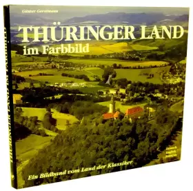 Couverture du produit · THÜRINGER LAND IM FARBBILD. Ein Bildband vom Land der Klassiker in deutsch, englisch, französisch ( ISBN: 3929932687)