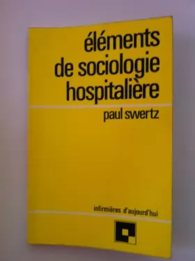 Couverture du produit · Elements de sociologie hospitaliere