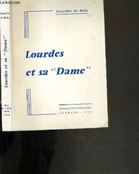 Couverture du produit · LOURDES ET SA DAME
