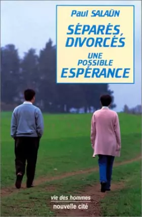 Couverture du produit · SEPARES, DIVORCES, UNE POSSIBLE ESPERANCE