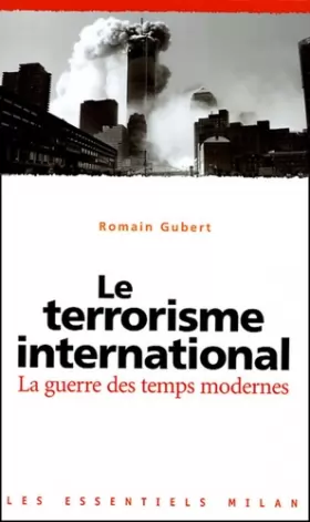 Couverture du produit · Le terrorisme international : La guerre des temps moderne