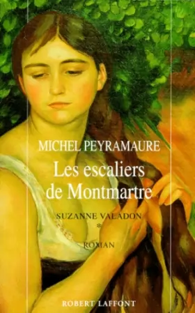 Couverture du produit · Suzanne Valadon : Tome 1 : les escaliers de Montmartre