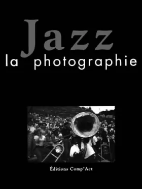 Couverture du produit · Jazz la photographie : le festival de jazz de Vienne