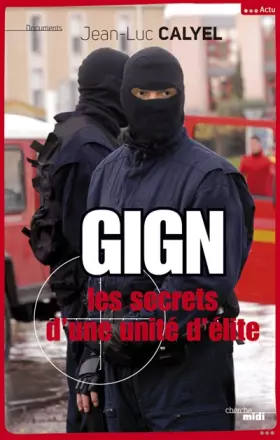 Couverture du produit · GIGN - Les secrets d'une unité d'élite