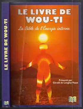 Couverture du produit · Le livre de Wou-Ti : La bible de l'énergie interne