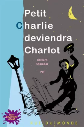 Couverture du produit · Petit Charlie deviendra Charlot