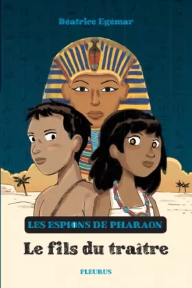 Couverture du produit · Les Espions de Pharaon : Le Fils du traître