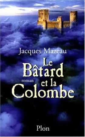 Couverture du produit · Le Bâtard et la Colombe